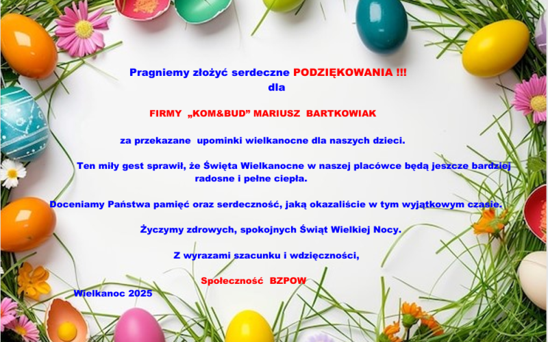 PODZIĘKOWANIA DLA  FIRMY  „KOM&BUD” MARIUSZ  BARTKOWIAK 